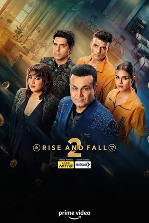 Rise and Fall 2026 Season 2 Hindi Audio [EP - 07 ADDED]
