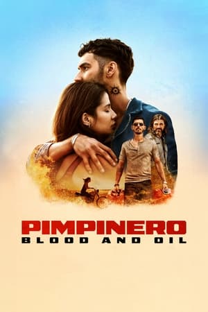 Pimpinero: Blood and Oil (2024) Hindi Dual Audio – 720p – HD Poster Download - filmyfly