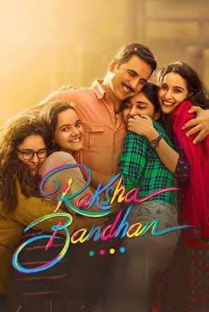 Raksha Bandhan 2022 Hindi Movie –